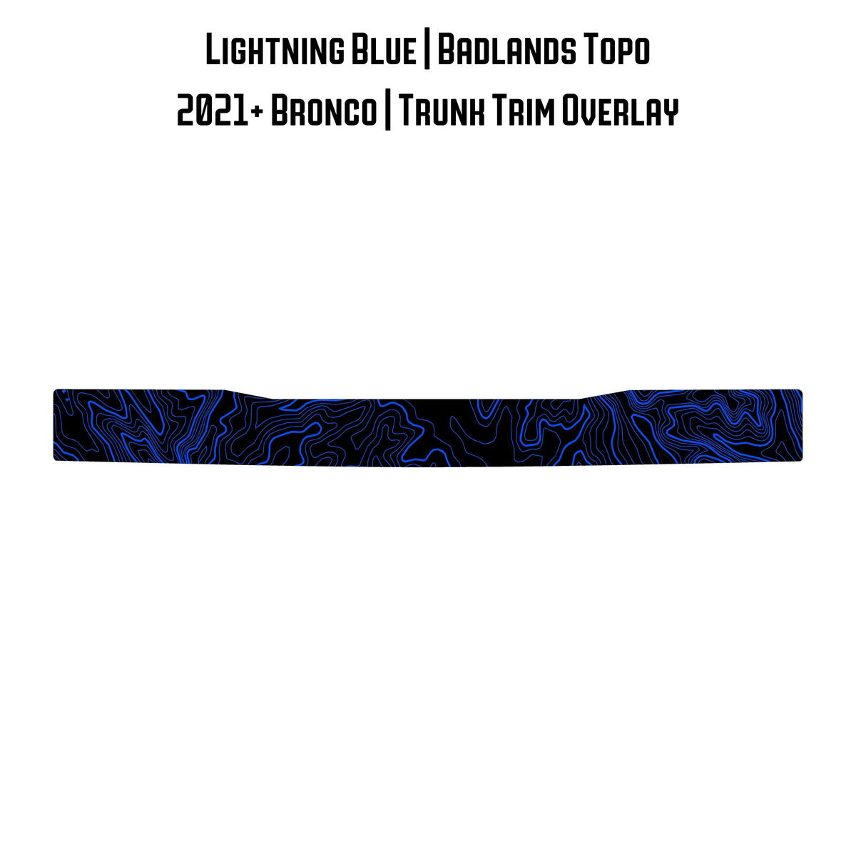 Topo Trunk Trim Overlay / Protector - 2021+ Bronco