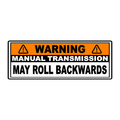 Manual Transmission May Roll Back Warning Sticker 6.5"  - Universal
