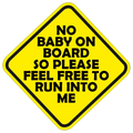 No Baby On Board Sticker 5" - Universal