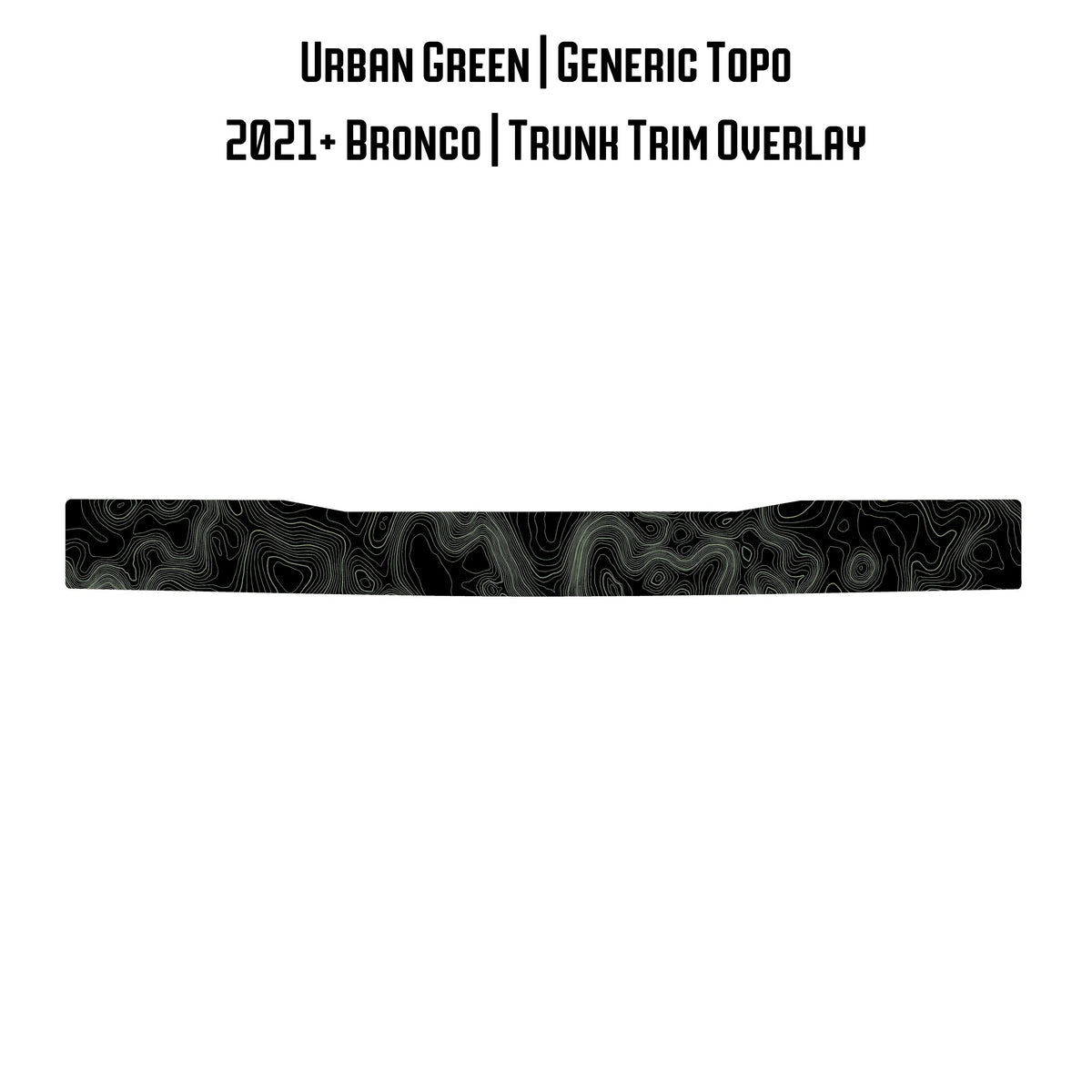 Topo Trunk Trim Overlay / Protector - 2021+ Bronco